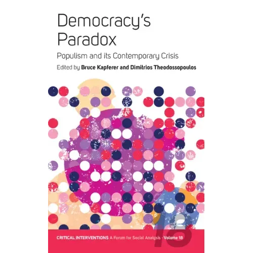 Democracy's Paradox: Populism and Its Contemporary Crisis