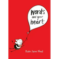 Words and Your Heart