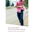 Get That Freak: Homophobia and Transphobia in High Schools