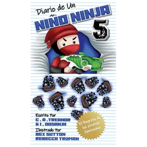Diario de Un Niño Ninja 5: El Regreso De Los Piratas Fantasma