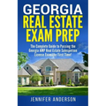 Georgia Real Estate Exam Prep: The Complete Guide to Passing the Georgia AMP Real Estate Salesperson License Exam the First Time!