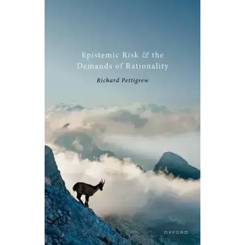 Epistemic Risk and the Demands of Rationality