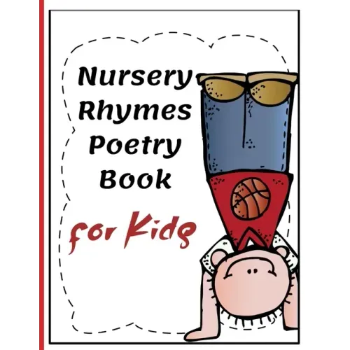 Nursery Rhymes Poetry Book for Kids: Perfect Interactive and Educational Gift for Baby, Toddler 1-3 and 2-4 Year Old Girl and Boy