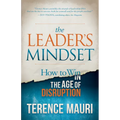 The Leader's Mindset: How to Win in the Age of Disruption