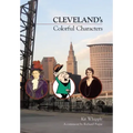 Cleveland's Colorful Characters