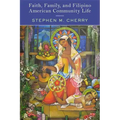 Faith, Family, and Filipino American Community Life