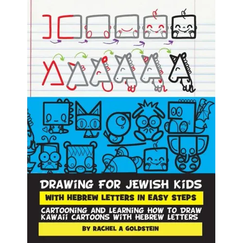 Drawing for Jewish Kids with Hebrew Letters in Easy Steps: Cartooning and Learning How to Draw Kawaii Cartoons with Hebrew Letters