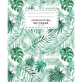 Composition Notebook: Watercolor Palm Leaves - Wide Ruled Notebook For School - Composition Notebook Preschool