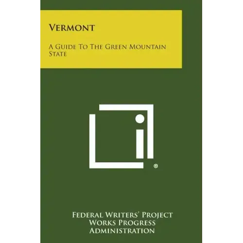 Vermont: A Guide to the Green Mountain State