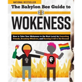 The Babylon Bee Guide to Wokeness