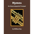 Hymns for Unaccompanied Trumpet