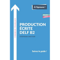 Production écrite DELF B2: Nouvelle édition