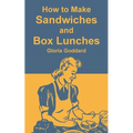 How to Make Sandwiches and Box Lunches