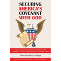 Securing America's Covenant with God: From America's Foundations in the Early 1600S to America's Post-Civil-War Recovery in the Late 1800S