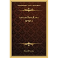 Anton Bruckner (1905)