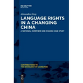 Language Rights in a Changing China: A National Overview and Zhuang Case Study