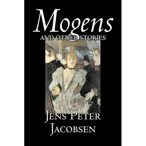Mogens and Other Stories by Jens Peter Jacobsen, Fiction, Short Stories, Classics, Literary