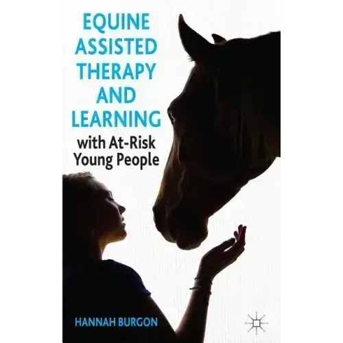 Equine-Assisted Therapy and Learning with At-Risk Young People