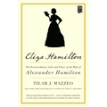 Eliza Hamilton: The Extraordinary Life and Times of the Wife of Alexander Hamilton