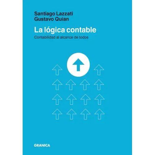 La Lógica Contable: Contabilidad Al Alcance De Todos
