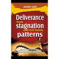 DELIVERANCE FROM Stagnation And Evil Family Pattern: Freedom From Household Wickedness, Evil Family Altar, Repeated Negative Patterns And Prophetic Pr