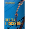 Deadly Crossing