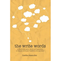 The Write Words: 6,500 phrases, puns, idioms and expressions to help you write your headlines and copy faster