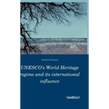 UNESCO's World Heritage regime and its international influence