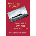 Murder by Jury / Murder on the Aphrodite: (Golden-Age Mystery Reprint)