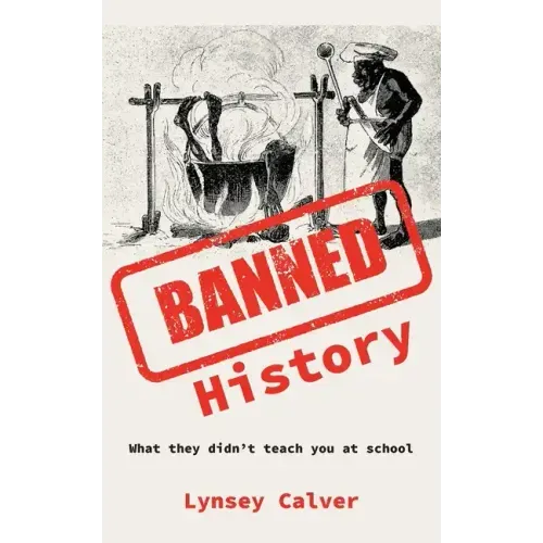 Banned History: What You're Not Allowed to Learn at School