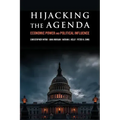Hijacking the Agenda: Economic Power and Political Influence