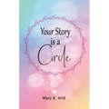 Your Story is a Circle