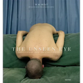 The Unseen Eye (Signed Edition): Photographs from the Unconscious