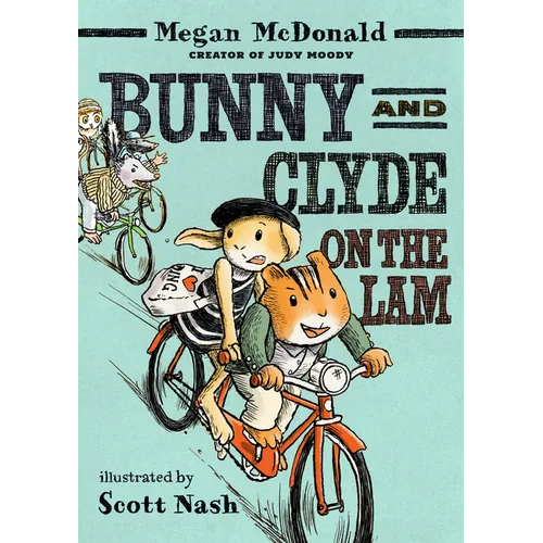 Bunny and Clyde on the Lam: (A Funny Middle Grade Chapter Book Full of Escapes, Mix-Ups, and Big Mistakes - For Kids Ages 5-8)