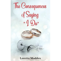 The Consequences of Saying "I Do"