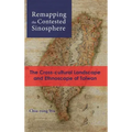 Remapping the Contested Sinosphere: The Cross-cultural Landscape and Ethnoscape of Taiwan