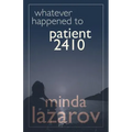 Whatever Happened to Patient 2410