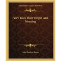 Fairy Tales Their Origin And Meaning