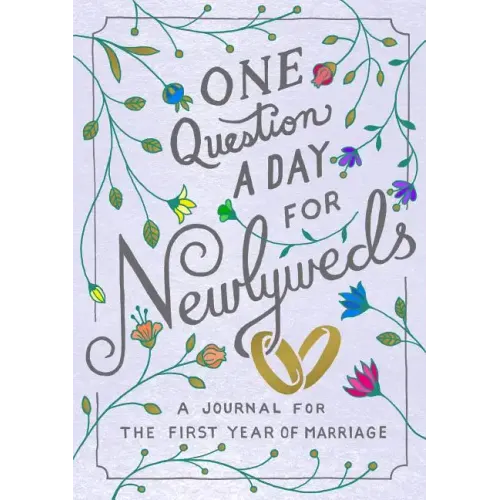 One Question a Day for Newlyweds: A Journal for the First Year of Marriage