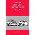 Toyota 2006-2016 Service Guide & Log