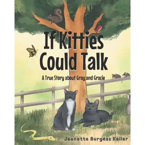 If Kitties Could Talk: A True Story about Gray and Gracie
