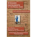Stringed Instruments of the Middle Ages: An Illustrated Field Guide to Their Evolution and Development