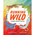 Running Wild: Awesome Animals in Motion