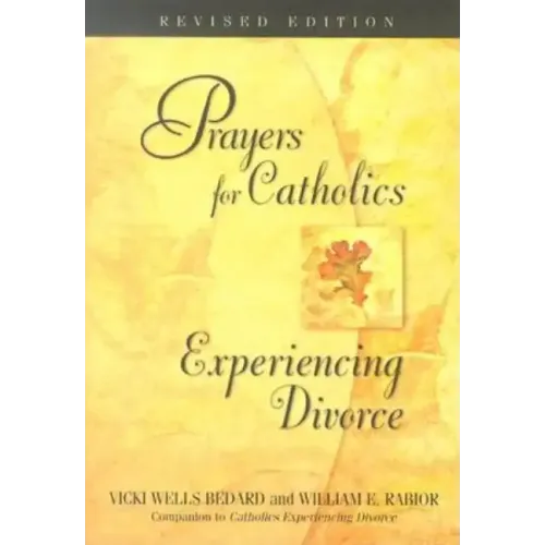 Prayers for Catholics Experiencing Divorce