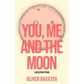 You, Me and the Moon