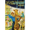 The Happy Hollisters and the Merry-Go-Round Mystery