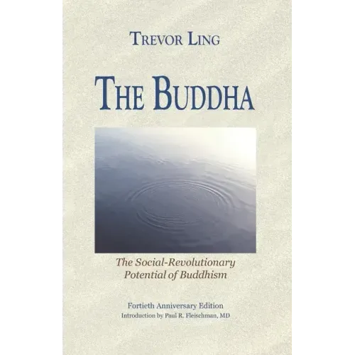 The Buddha: The Social-Revolutionary Potential of Buddhism