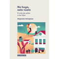 No huyo, solo vuelo.