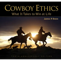 Cowboy Ethics: What It Takes to Win at Life
