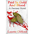 Paid in Gold and Blood